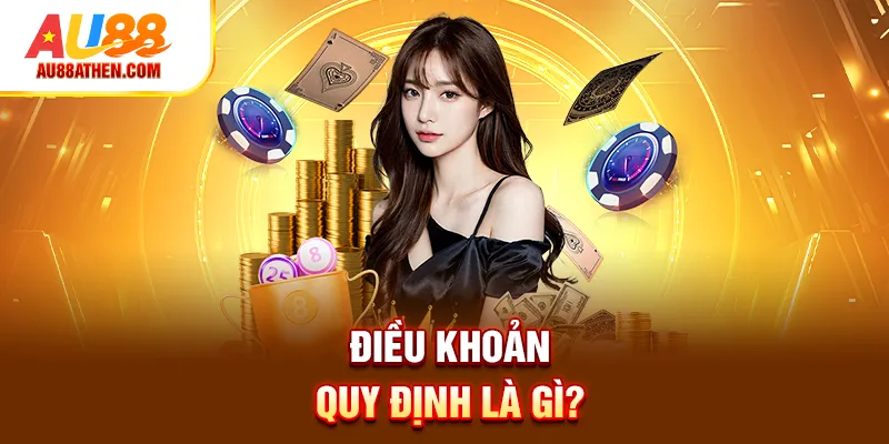 Điều khoản quy định Au88 là gì?