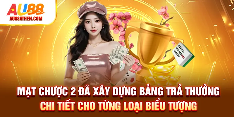 Mạt Chược 2 đã xây dựng bảng trả thưởng chi tiết cho từng loại biểu tượng